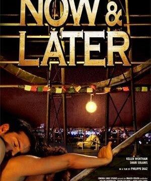 Now & Later 2011 izle